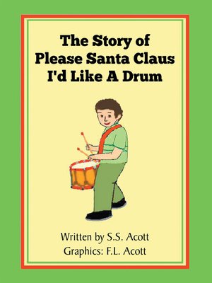 cover image of The Story of  Please Santa Claus I'd Like a Drum